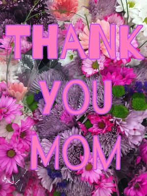 Thank You Mom